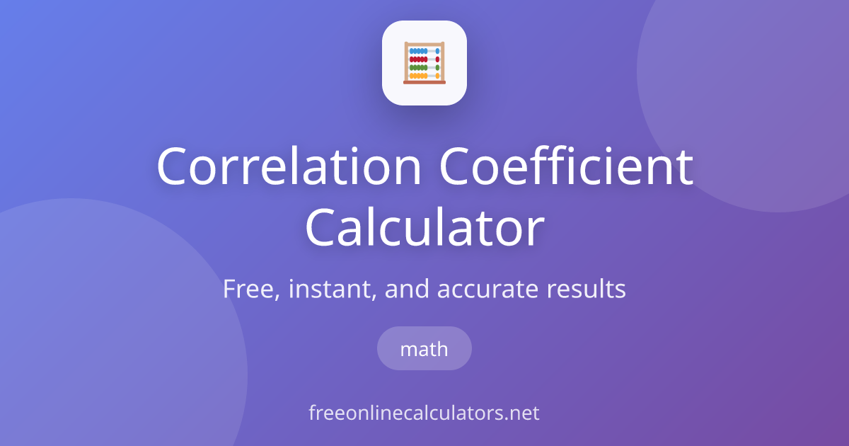 Free Correlation Coefficient Calculator 2026 - Instant & Accurate ...