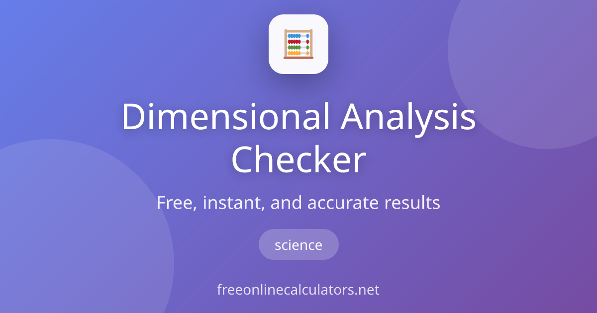 Free Dimensional Analysis Checker 2026 - Instant & Accurate Results ...